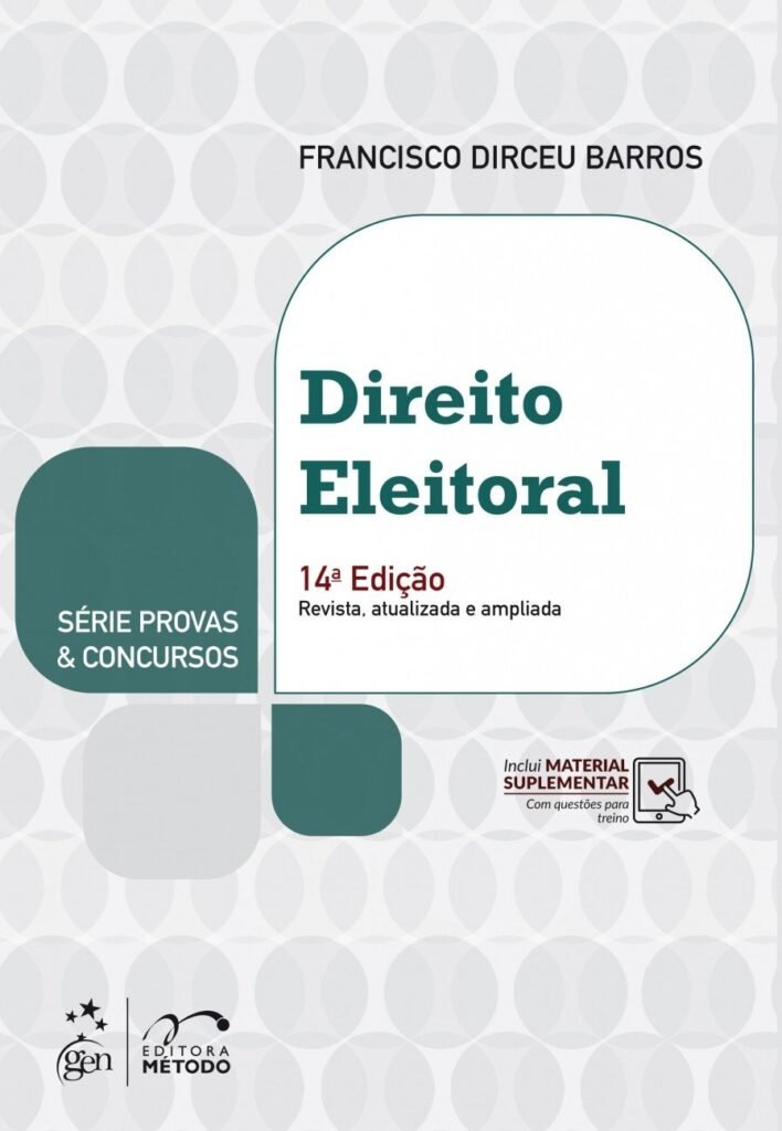 Direito Eleitoral? Série Provas & Concursos – Francisco Dirceu Barros