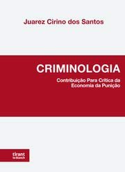 Criminologia: Contribuição Para Crítica da Economia da Punição