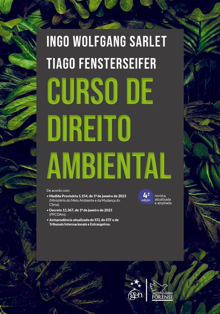 Curso de Direito Ambiental - por Ingo Wolfgang Sarlet e Tiago Fensterseifer