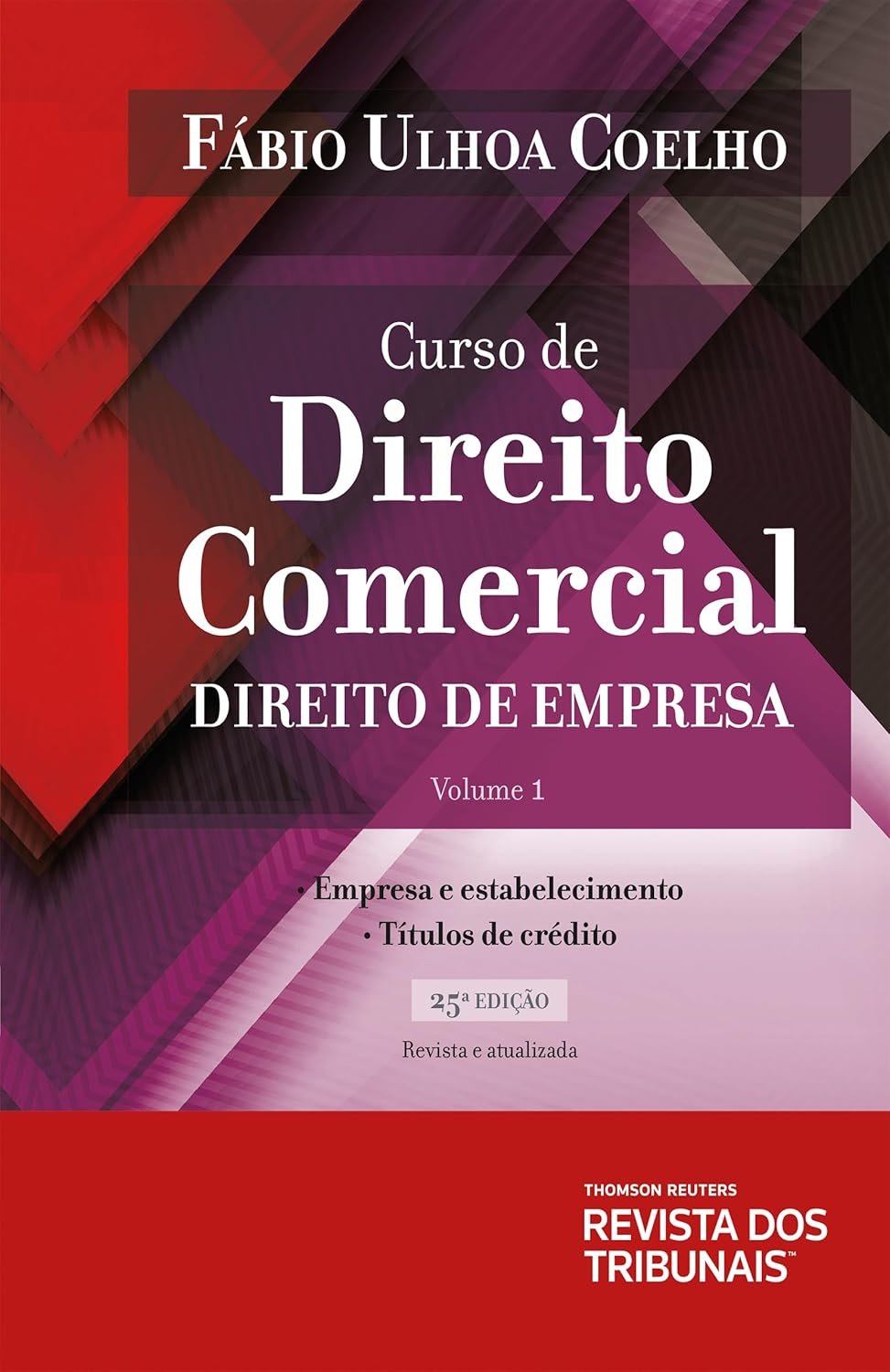 Curso de Direito Comercial: Direito de Empresa – Volume 1, 2 E 3 – 23ª Edição – Fábio Ulhoa Coelho