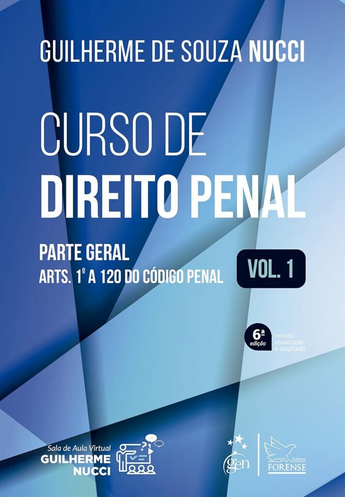 Curso de Direito Penal – Vol. 1 – Parte Geral – Arts. 1ª a 120 do Código Penal, 3ª Edição – NUCCI, Guilherme de Souza