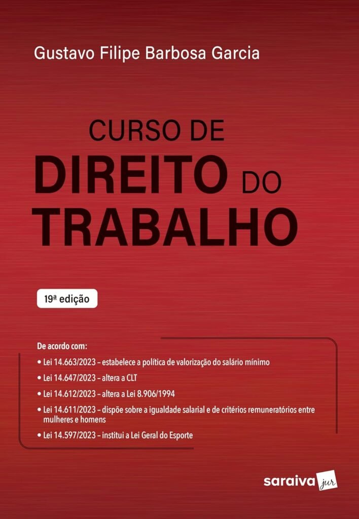 Curso de Direito do Trabalho, por Gustavo Filipe Barbosa Garcia