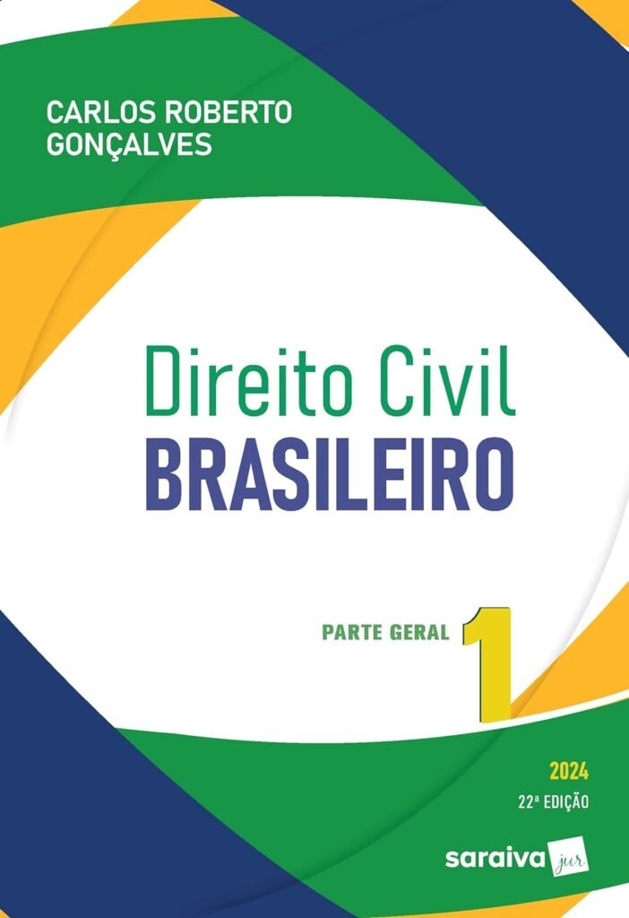 Direito Civil Brasileiro: Parte Geral - 22ª edição 2024