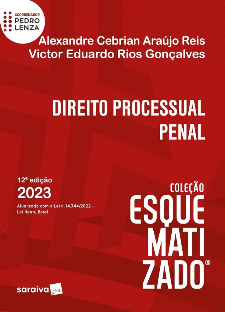 Direito Processual Penal Esquematizado, por Alexandre Cebrian e Pedro Lenza