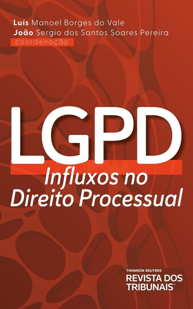 LGPD: Influxos no Direito Processual