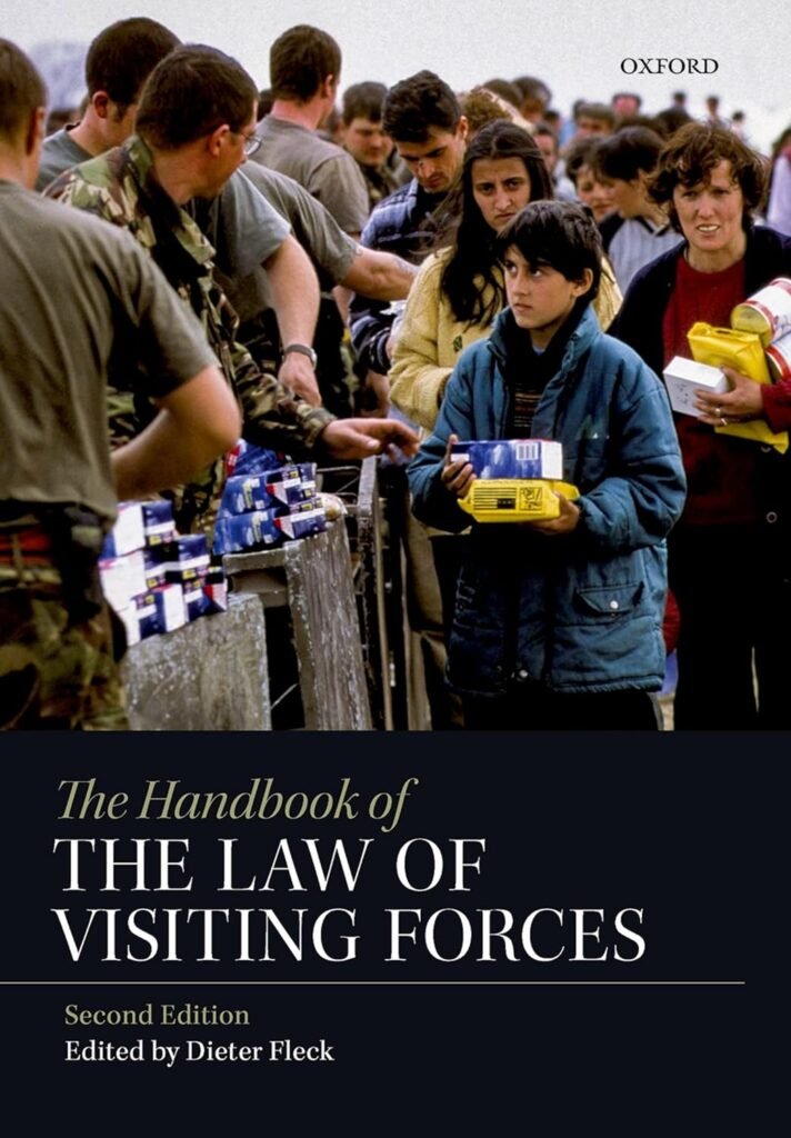 The Handbook of the Law of Visiting Forces 